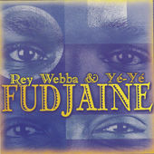 Rey Webba & Ye-Ye - Fudjaine - 2014 Cover170x170
