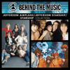 VH1 Music First - Behind the Music: Jefferson Airplane / Jefferson Starship / Starship Collection, Jefferson Airplane