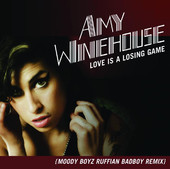 Love Is a Losing Game (Moody Boyz Ruffian Badboy Remix) - Single, Amy Winehouse