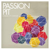 Chunk of Change - EP, Passion Pit