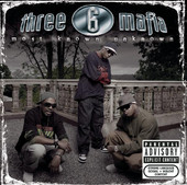 Most Known Unknown (Bonus Tracks), Three 6 Mafia