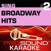 Sing Broadway Hits, Vol. 2 (Karaoke Performance Tracks), ProSound Karaoke Band