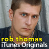 iTunes Originals - Rob Thomas, Rob Thomas