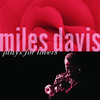 Miles Davis Plays for Lovers (Remastered), Miles Davis