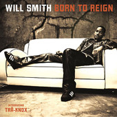 Born to Reign, Will Smith