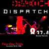 Four-Day Trials [Remastered], Dispatch