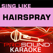Sing Hairspray (Karaoke Performance Tracks), ProSound Karaoke Band