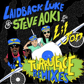 Turbulence (feat. Lil Jon) - EP, Laidback Luke
