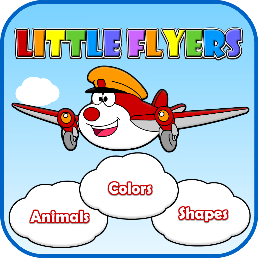 Little Flyers: Shapes, Colors & Animals