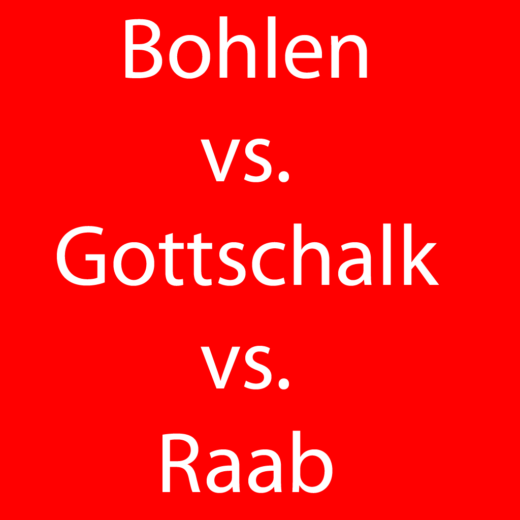Bohlen vs. Gottschalk vs. Raab