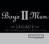 Legacy - The Greatest Hits Collection (Deluxe Edition), Boyz II Men