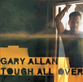 Tough All Over, Gary Allan