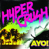 Ayo - Single, Hyper Crush