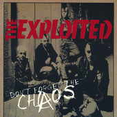 Don't Forget the Chaos, The Exploited