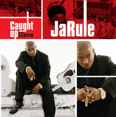 Caught Up - Single (Int'l ECD Maxi), Ja Rule