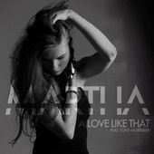A Love Like That (feat. Tony Mortimer) - Single, MARTHA