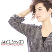 In un giorno qualunque - Single, <b>Alice Spinetti</b> - cover170x170