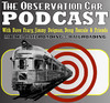 The Observation Car Podcast Model and Real Railroading