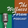 Wellness Forum Video Podcast