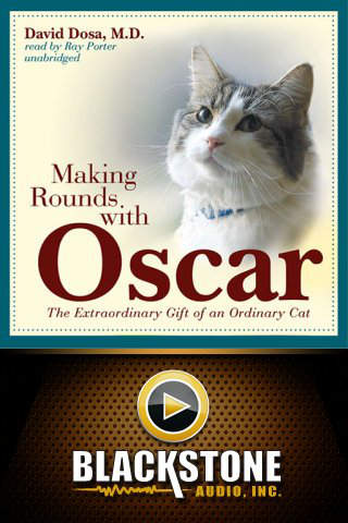 Making Rounds with Oscar by David Dosa M.D.