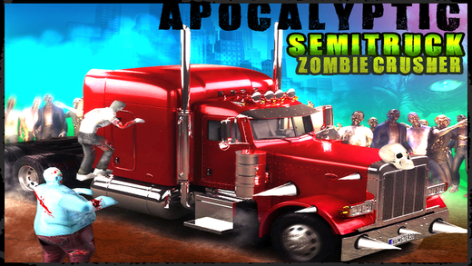 Apocalyptic SemiTruck Zombie Crusher