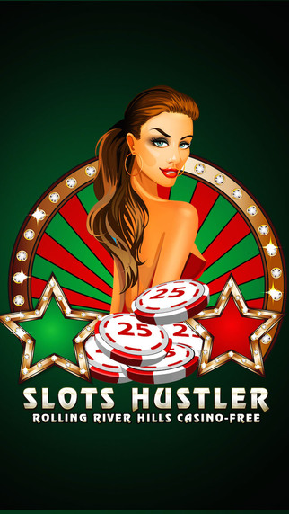 Slots Hustler -Rolling River Hills Slot Casino