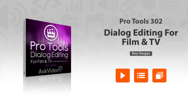 Dialog Editing For Film And TV For Pro Tools