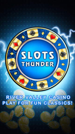 Slots Thunder -River Valley Casino- Play for fun classics