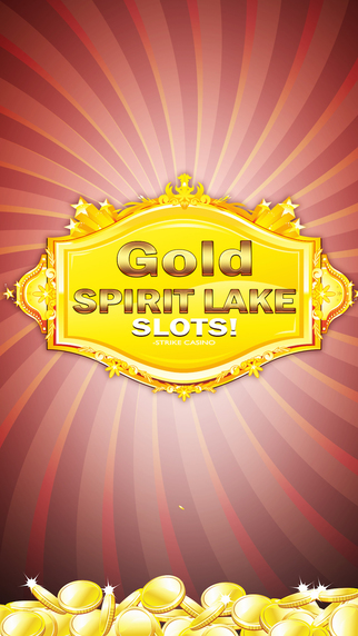 Gold Spirit Lake Slots -Strike Casino