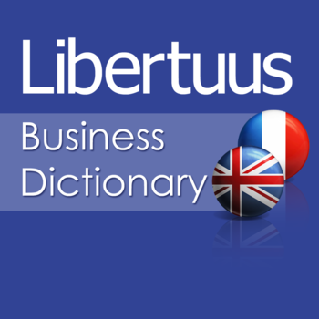 Libertuus Business Dictionary – English-French dictionary of Finance and Economic Terms. Libertuus Dictionnaire d'affaires – Dictionnaire Anglais-Français des termes de finance et économie LOGO-APP點子