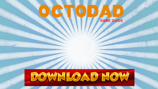 Game Pro Octodad: Dadliest Catch Guide Version