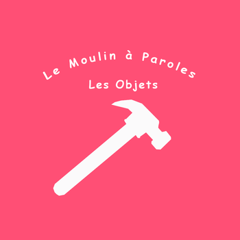 Objets - Le Moulin à Paroles 教育 App LOGO-APP開箱王