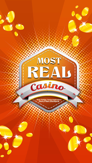 Most Real Casino - Real Feeling Casino Application Slots Poker Blackjack