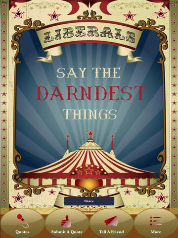 【免費娛樂App】Liberals Say The Darndest Things-APP點子