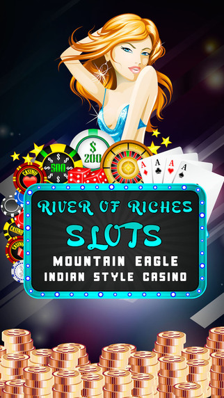 River of Riches Slots Pro -Mountain Eagle - Indian Style Casino -