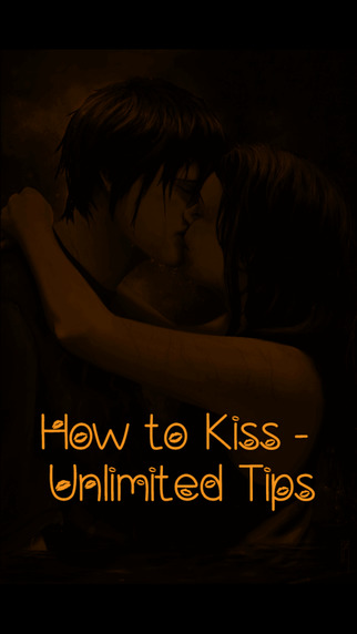 How to Kiss - Unlimited Tips