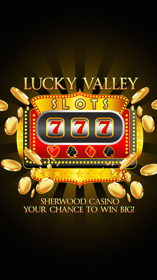 Lucky Valley Slots Pro - Sherwood Casino - Your chance to win big