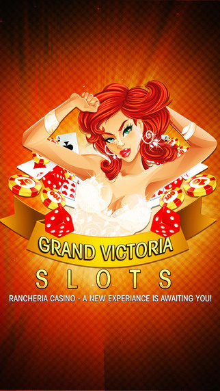 Grand Victoria Slots Pro -Rancheria Casino A new experience is awaiting you