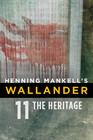 Henning Mankell's Wallander: The Heritage