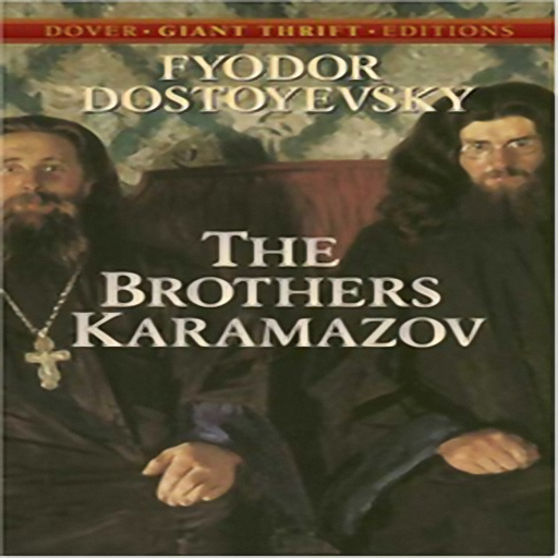 The Brothers Karamazov, by Fyodor Mikhailovich Dostoyevsky