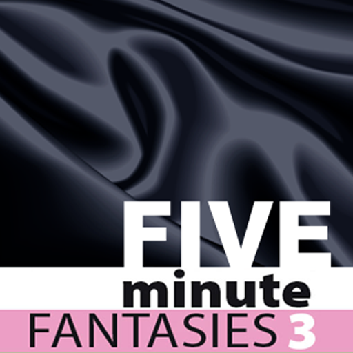 Five Minute Fantasies 3