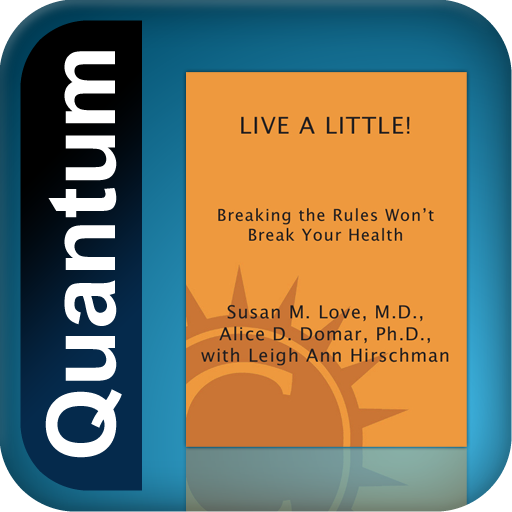 Live a Little! by Susan M. Love MD