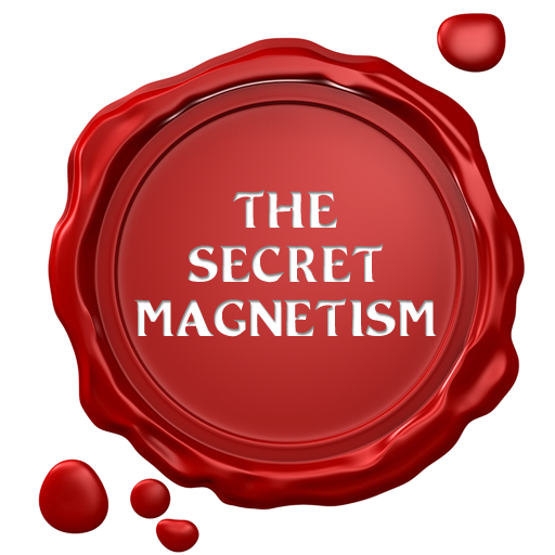 The Secret Magnetism