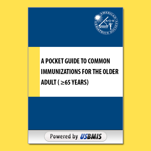 AGS Pocket Guide to Common Immunizations for the Older Adult