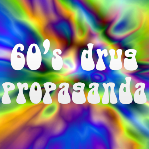 60's Drug propaganda