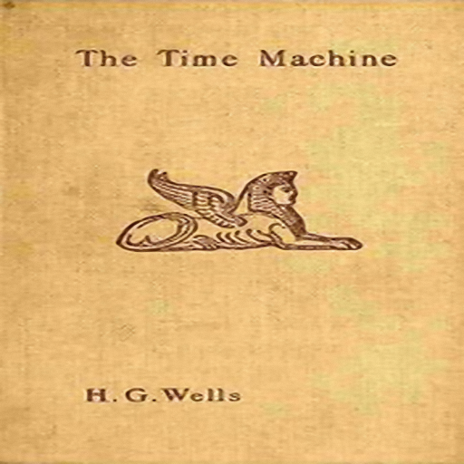 The Time Machine, by Herbert George Wells