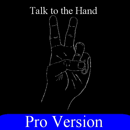 Talk Hand - Pro Version, Talk to the Hand my friend