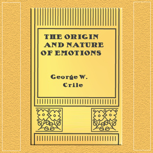 The Origin and Nature of Emotions