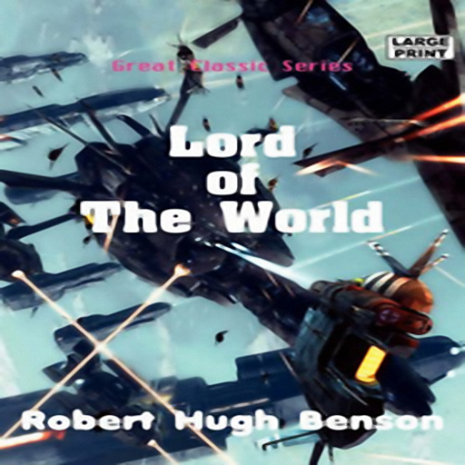 lord of the world by robert hugh benson