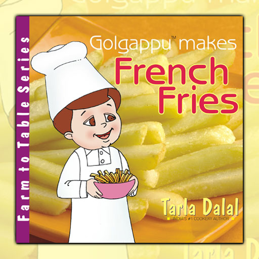 Golgappu Makes French Fries - by Tarla Dalal